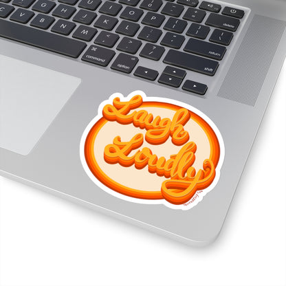 Laugh Loudly Kiss-Cut Stickers | Computer Sticker | Transparent Sticker | FREE SHIPPING