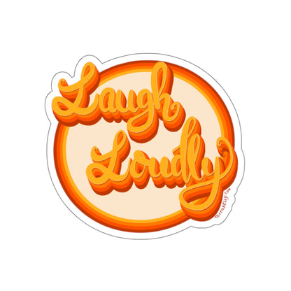 Laugh Loudly Kiss-Cut Stickers | Computer Sticker | Transparent Sticker | FREE SHIPPING