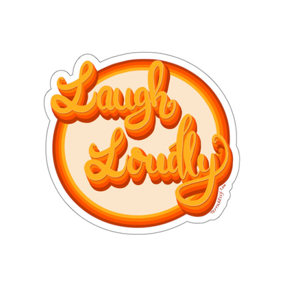 Laugh Loudly Kiss-Cut Stickers | Computer Sticker | Transparent Sticker | FREE SHIPPING