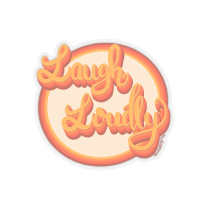 Laugh Loudly Kiss-Cut Stickers | Computer Sticker | Transparent Sticker | FREE SHIPPING