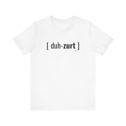 Dessert [duh-zurt] Unisex Jersey Short Sleeve T-shirt | Available in Five Colors & Six Sizes | FREE SHIPPING