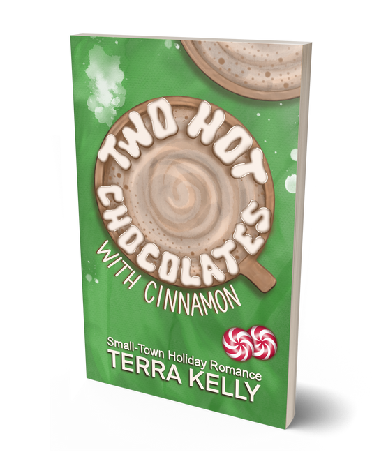 Two Hot Chocolates with Cinnamon (Small-Town Holiday Romance)