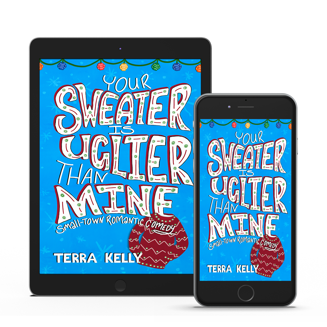 Your Sweater is Uglier Than Mine (Small-Town Romantic Comedy)