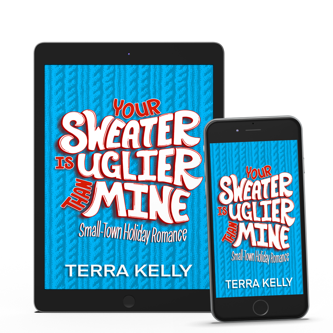 Your Sweater is Uglier Than Mine (Small-Town Romantic Comedy)