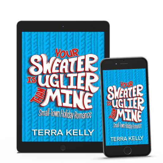 Your Sweater is Uglier Than Mine (Small-Town Romantic Comedy)